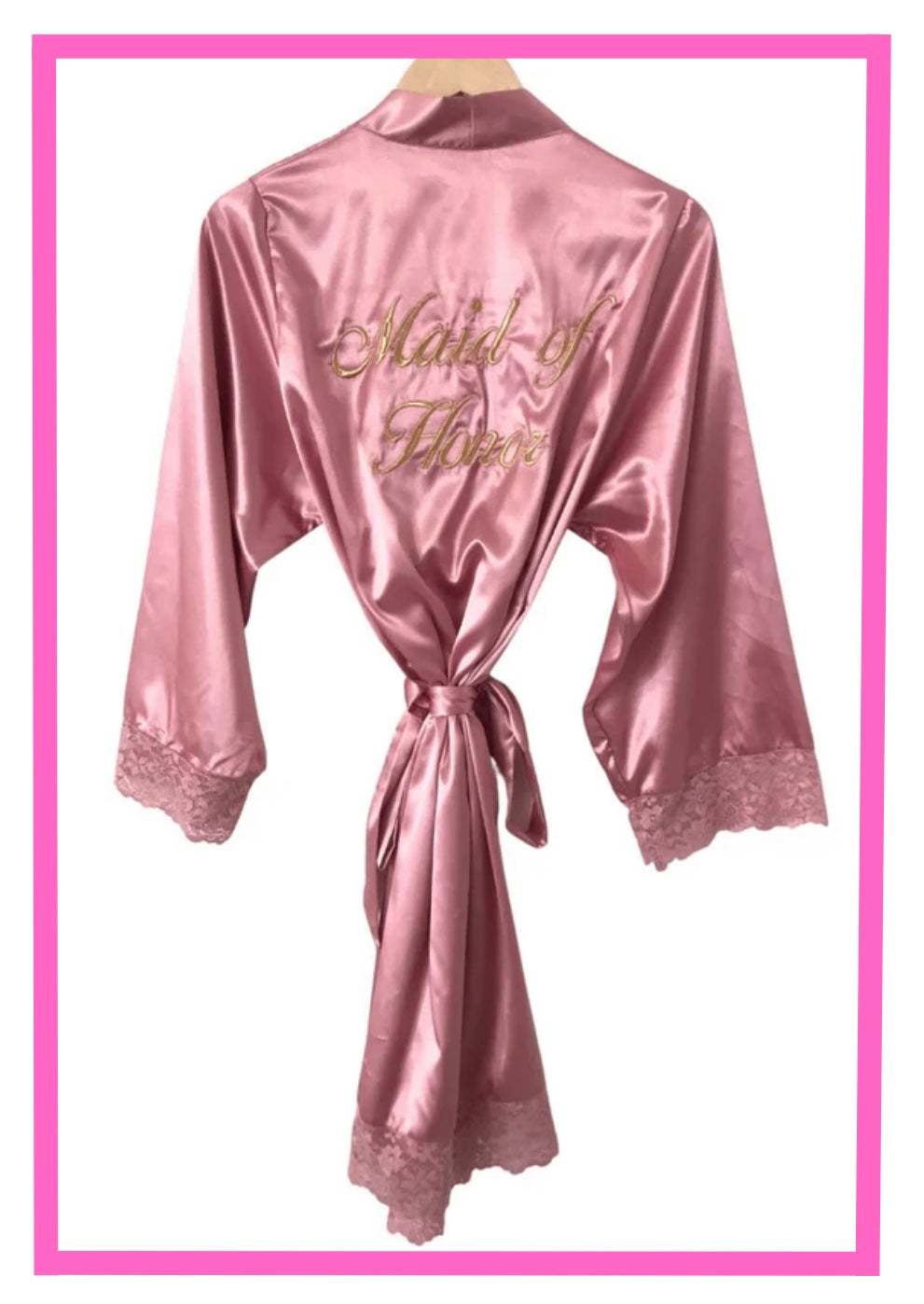ENTREGA INMEDIATA Bata de satín con encaje color palo de rosa con frase bordada Maid of Honor color dorado metálico.